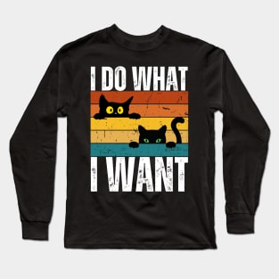 I Do What I Want Long Sleeve T-Shirt